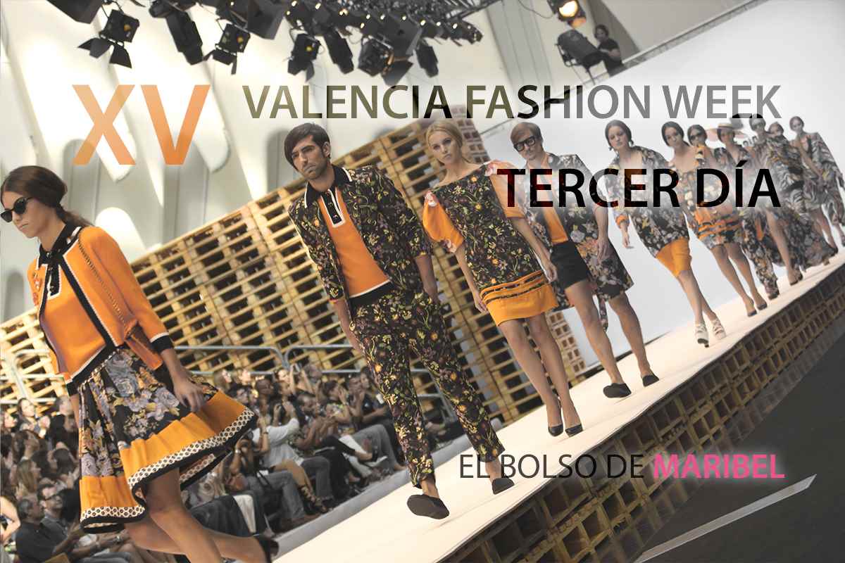Tercer dia sabado XV Valencia Fashion Week VFW